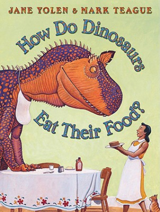Könyv How Do Dinosaurs Eat Their Food? Jane Yolen