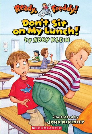 Книга Don't Sit On My Lunch! Abby Klein