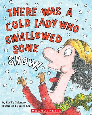 Carte There Was a Cold Lady Who Swallowed Some Snow Lucille Colandro