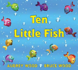 Książka Ten Little Fish Audrey Wood