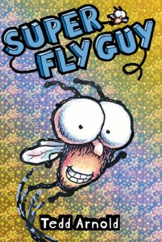 Knjiga Super Fly Guy! (Fly Guy #2) Tedd Arnold