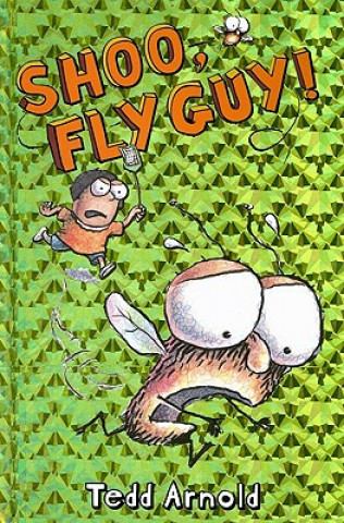 Knjiga Shoo, Fly Guy! (Fly Guy #3) Tedd Arnold