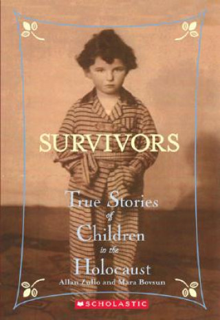 Könyv Survivors: True Stories of Children in the Holocaust Allan Zullo