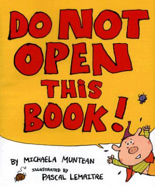 Kniha Do Not Open This Book Michaela Muntean