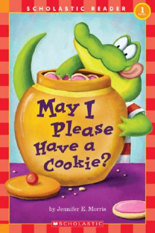 Könyv May I Please Have a Cookie? (Scholastic Reader, Level 1) Jennifer E. Morris