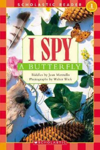 Carte Scholastic Reader Level 1: I Spy a Butterfly Jean Marzollo