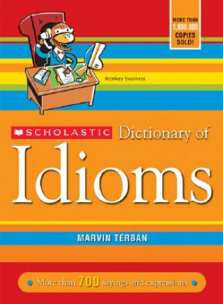 Книга Scholastic Dictionary of Idioms Marvin Terban