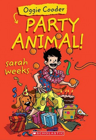 Kniha Oggie Cooder Party Animal! Sarah Weeks