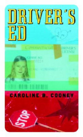 Könyv Driver's Ed Caroline B. Cooney
