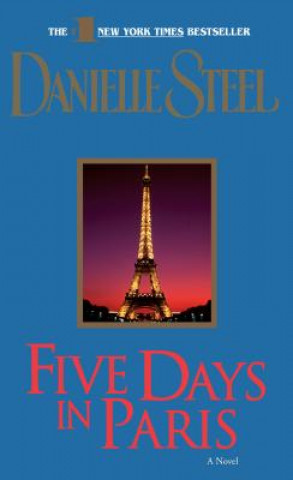 Könyv Five Days in Paris Danielle Steel