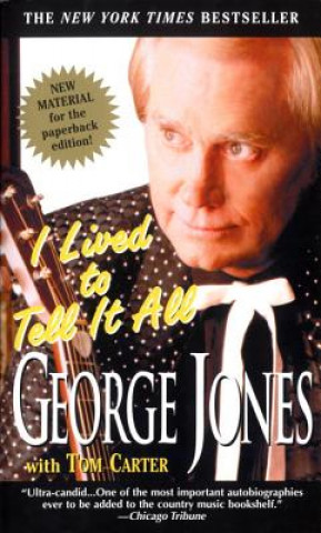 Carte I Lived to Tell It All George Jones