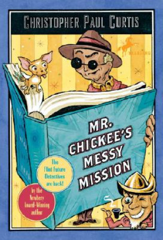 Buch Mr. Chickee's Messy Mission Christopher Paul Curtis