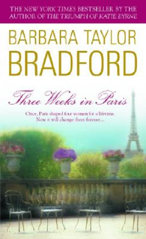 Kniha Three Weeks in Paris Barbara Taylor Bradford