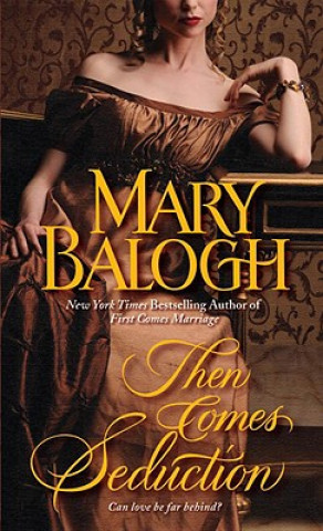 Carte Then Comes Seduction Mary Balogh