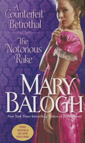 Carte A Counterfeit Betrothal / The Notorious Rake Mary Balogh