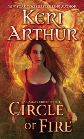 Kniha Circle of Fire Keri Arthur