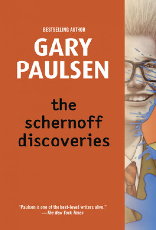 Carte The Schernoff Discoveries Gary Paulsen