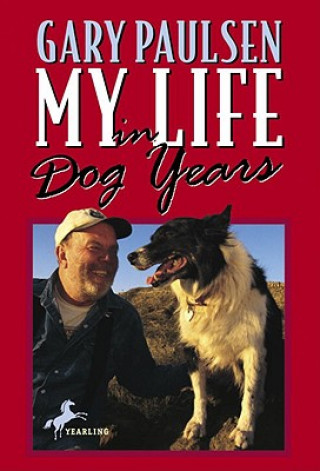 Книга My Life in Dog Years Gary Paulsen