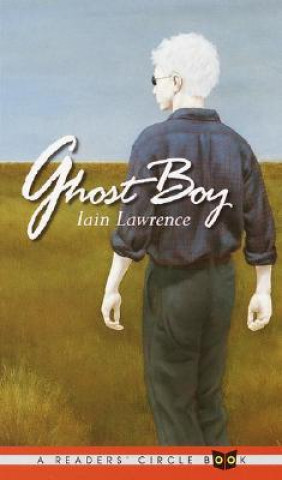 Könyv Ghost Boy Iain Lawrence