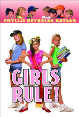 Knjiga Girls Rule! Phyllis Reynolds Naylor