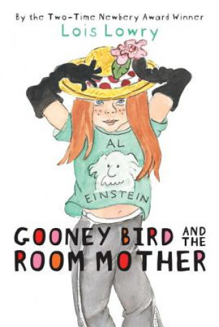 Kniha Gooney Bird And the Room Mother Lois Lowry