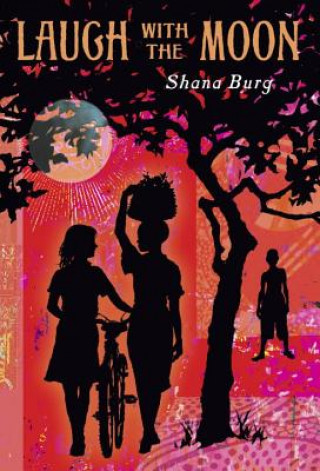 Könyv Laugh with the Moon Shana Burg