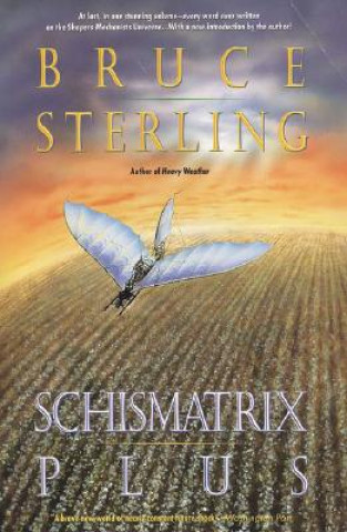 Kniha Schismatrix Plus Bruce Sterling