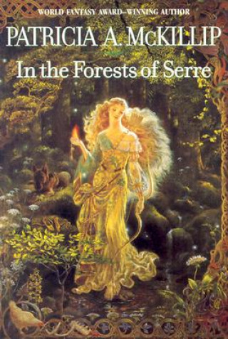 Carte In the Forests of Serre Patricia A. McKillip