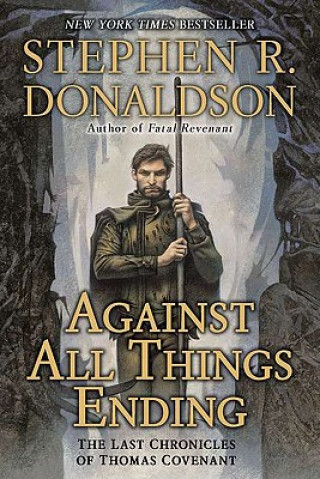 Kniha Against All Things Ending Stephen R. Donaldson