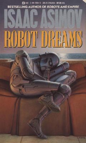 Kniha Robot Dreams Isaac Asimov