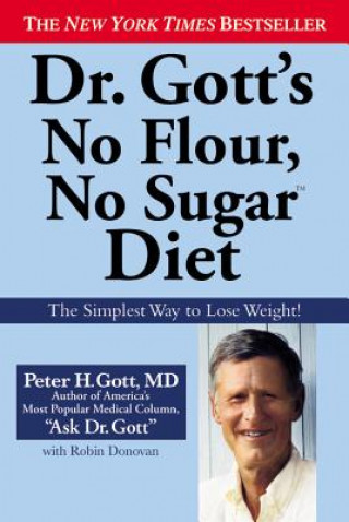 Kniha Dr Gott's No Flour, No Sugar   Diet Peter H. Gott
