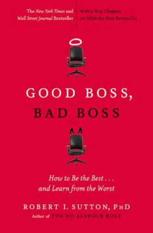 Kniha Good Boss, Bad Boss Robert I. Sutton