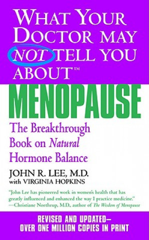 Kniha What Your Doctor May Not Tell You About Menopause (TM) John R. Lee