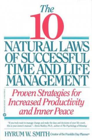 Kniha 10 Natural Laws of Successful Time and Life Management Hyrum W. Smith