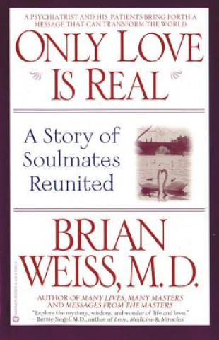 Книга Only Love is Real Brian Leslie Weiss
