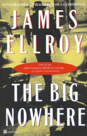Könyv Big Nowhere James Ellroy