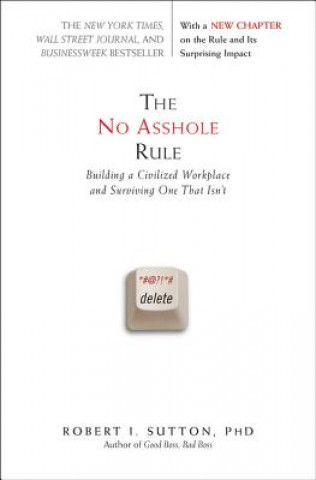 Книга No Asshole Rule Robert I. Sutton