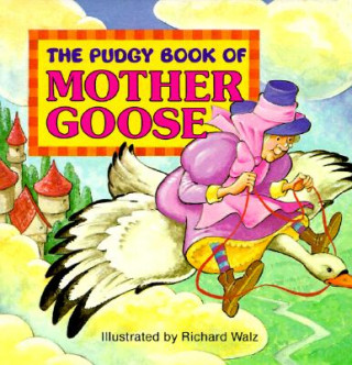 Kniha Pudgy Book of Mother Goose Richard Walz