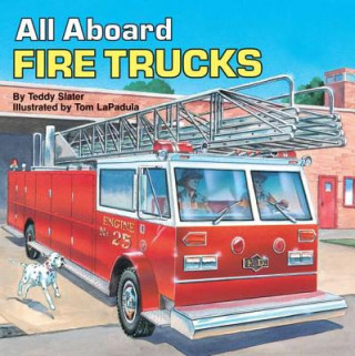 Kniha All Aboard Fire Trucks Teddy Slater