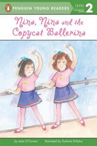 Książka Nina, Nina and the Copycat Ballerina Jane O'Connor