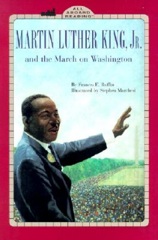 Carte Martin Luther King Jr and the March on Washington Frances E. Ruffin