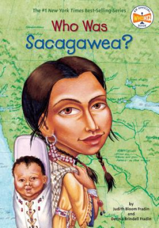 Knjiga Who Was Sacagawea? Dennis B. Fradin