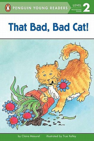 Kniha That Bad, Bad Cat! Claire Masurel