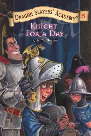 Kniha Knight for a Day Kate McMullan