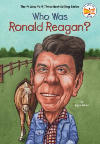 Book Who Was Ronald Reagan? Joyce Milton