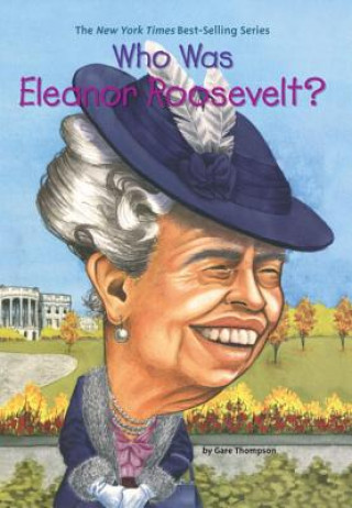Carte Who Was Eleanor Roosevelt? Gare Thompson