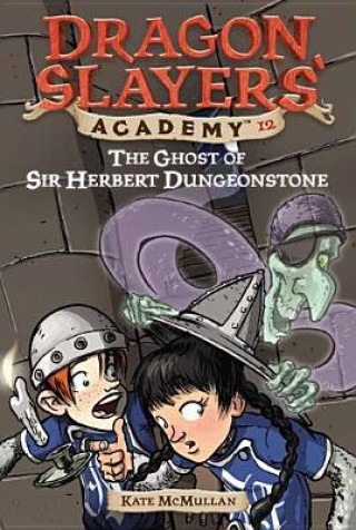 Buch The Ghost of Sir Herbert Dungeonstone Kate McMullan