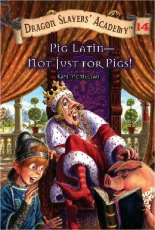 Kniha Pig Latin - Not Just For Pigs! Kate McMullan