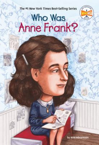 Carte Who Was Anne Frank? Ann Abramson