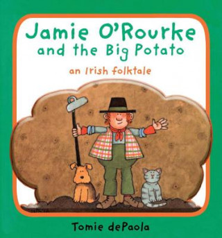 Kniha Jamie O'rourke and the Big Potato Tomie dePaola